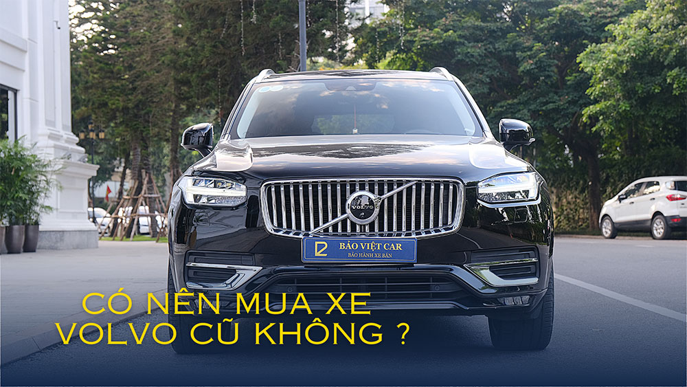 Có Nên Mua Xe Volvo Cũ